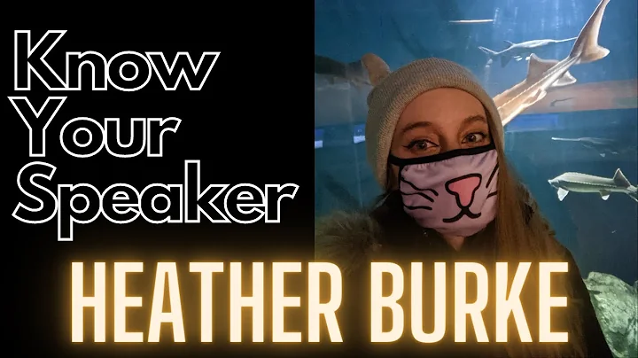 Know Your Speaker - Heather Burke