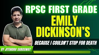 BECAUSE I COULDNT STOP FOR DEATH 01 | RPSC FIRST GRADE | JITENDER SARASWAT | DETAILED EXPLANATION