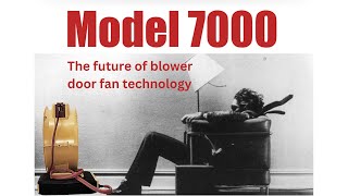 The Model 7000 Blower Door Fan