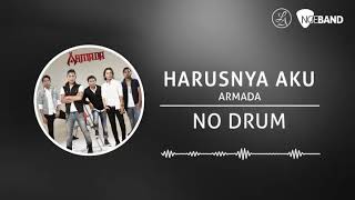 Armada - Harusnya Aku (backing track | no drum/ tanpa drum, drum cover)