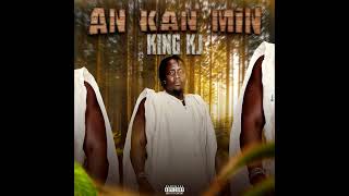 King Kj - An Ka Min Audio Officiel