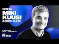 Fireside: Miki Kuusi, Co-Founder and CEO of Wolt - From Launch to Unicorn in 5 years