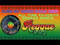 OLDIES BUT GOODIES REGGAE SONGS💝 ALL TIME FAVORITE REGGAE SONGS💝 TOP 100 REGGAE LOVE SONGS 2026💝