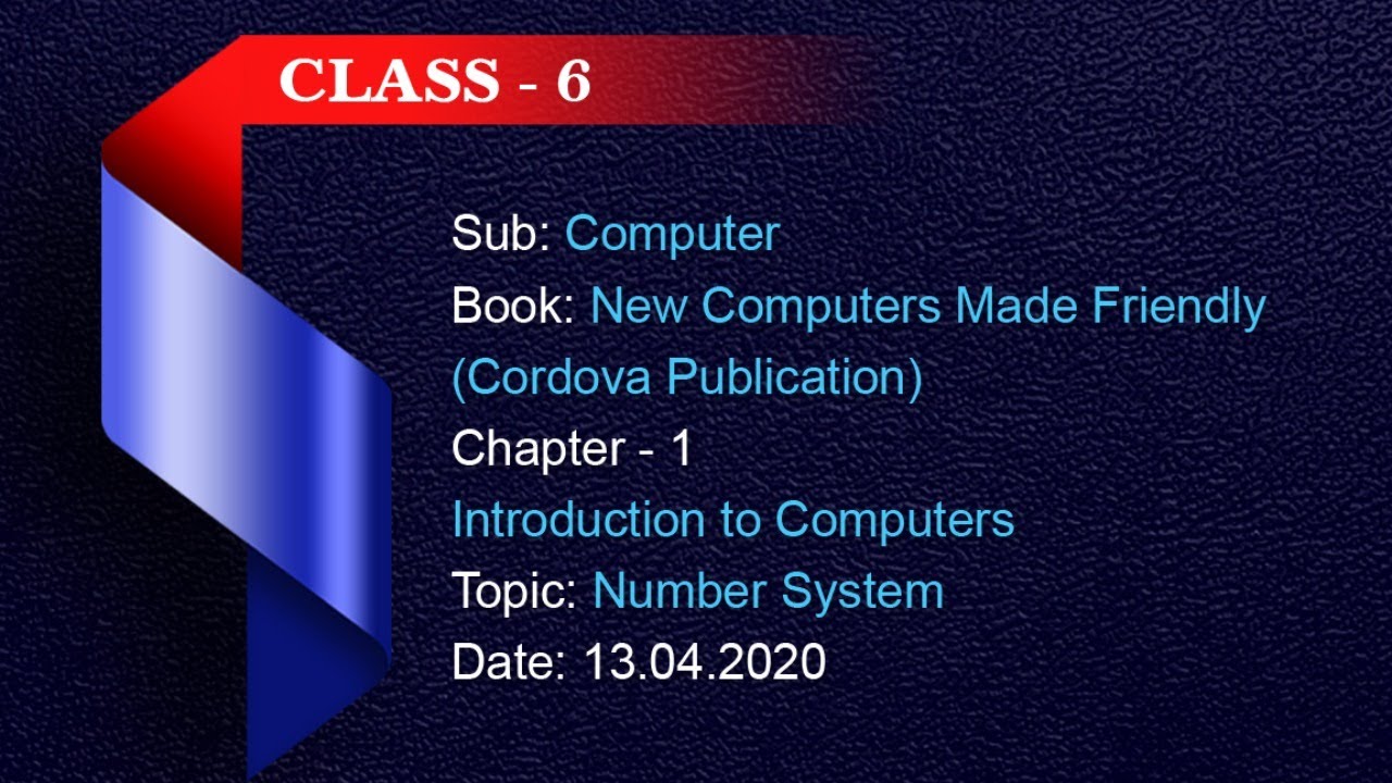 Class 6, Computer, Topic - Number System (13.04.2020) - YouTube