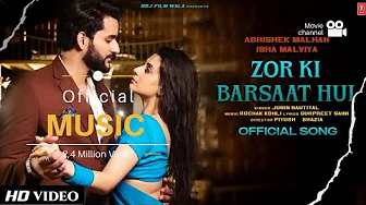 Zor Ki Barsaat (LYRICS) - Jubin Nautiyal | Abhishek Malhan | Isha Malviya | Gurpreet Saini | Rochak Zor Ki Barsaat (LYRICS) - Jubin Nautiyal | Abhishek Malhan | Isha Malviya | Gurpreet Saini | Rochak