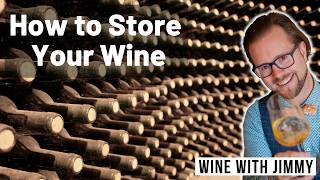 How to store your wine.