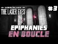 3 epiphanies en boucle   lorelei and the laser eyes