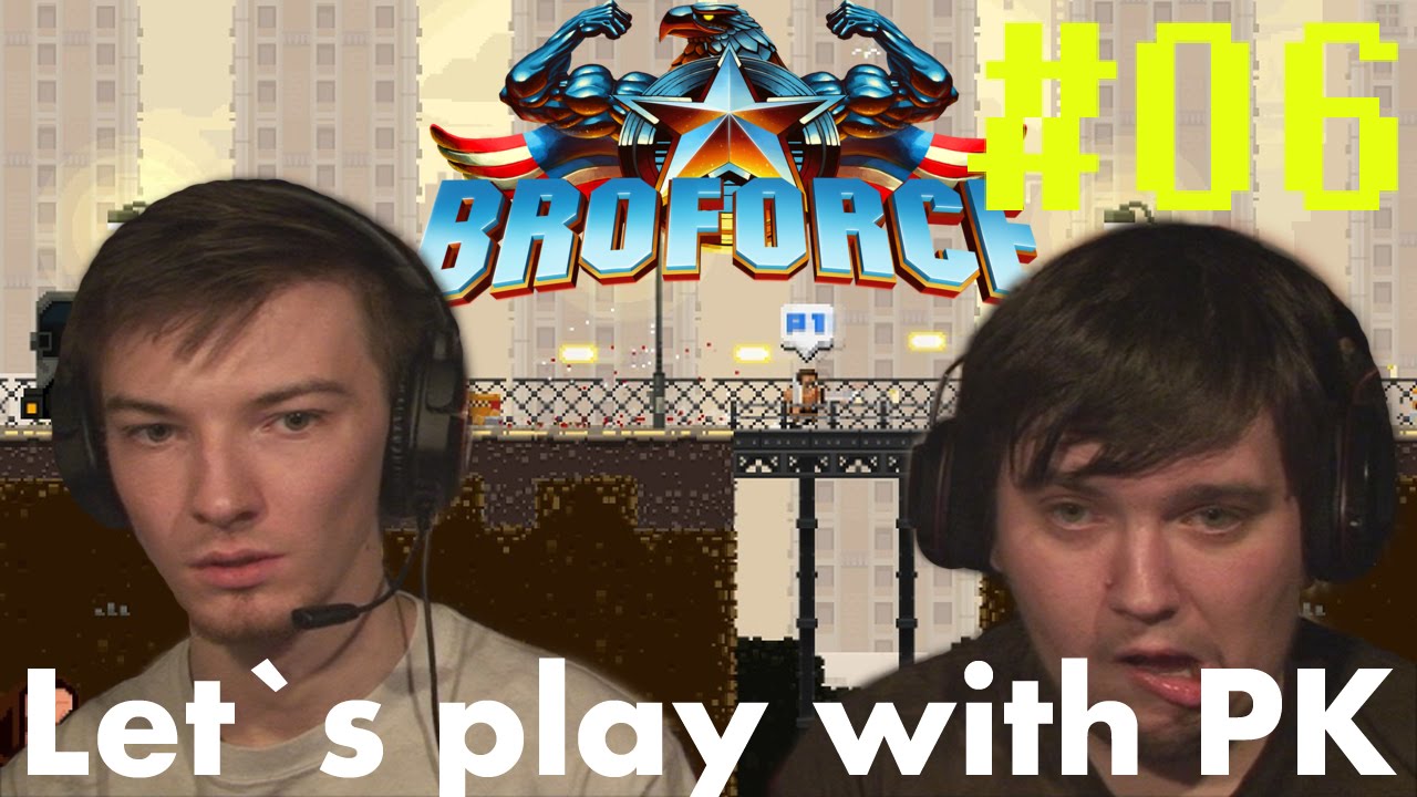Lets Play with PK! BROFORCE #06 "Аллилуйя"
