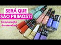 SERÁ QUE SÃO PRIMOS?! Comparações de esmaltes! [1]