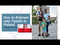 HOW TO MIGRATE/RELOCATE YOUR FAMILY TO POLAND