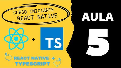 Aula 05  - Curso React Native + Typescript - Configurando babel resolver e paths