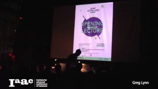 Greg Lynn - IaaC Lecture Series 2015 - Opening Lecture