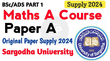 BSc ads part 1 a Course of maths | Supply 2024 Paper | Mathematics a Course Paper A uos