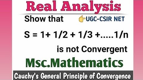 Sn = 1+1/2+1/3+.....1/n is not Convergent | Real Analysis | Msc.Mathematics #realanalysis #ugc
