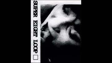 Super Eight Loop - Super Eight Loop 1-10  [1993]