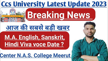 Ccs University Latest update 2023 || N.A.S. College meerut viva voce date declared 2023 , ccs viva