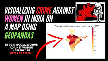 Visualizing Crime Against Women In India On A Map Using Geopandas |  Stop Violence Against Women