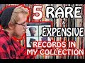 Top 5 Rarest & Most Expensive Records in My Collection!