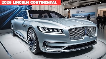 NEW 2026 Lincoln Continental Super Luxury Sedan Official Reveal - FIRST LOOK!