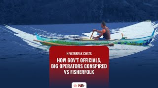 Newsbreak Chats: How gov’t officials, big operators conspired vs fisherfolk