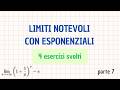 72) limiti notevoli con l'esponenziale e le sue varianti - esercizi svolti