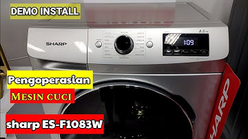 Cara mengoperasikan mesin cuci sharp frontloading ES-FL1083W