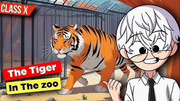A Tiger In The Zoo Class 10 | In Hindi | By Leslie Norris | Animated