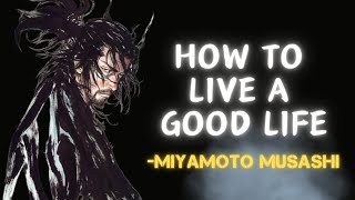 How to Live a Good Life | Miyamoto Musashi