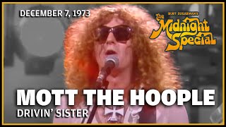 Drivin' Sister - Mott the Hoople | The Midnight Special