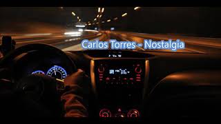 Nostalgia - Carlos Torres