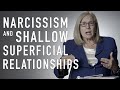 Narcissism  superficial relationships  diana diamond