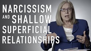 Narcissism Superficial Relationships - Diana Diamond