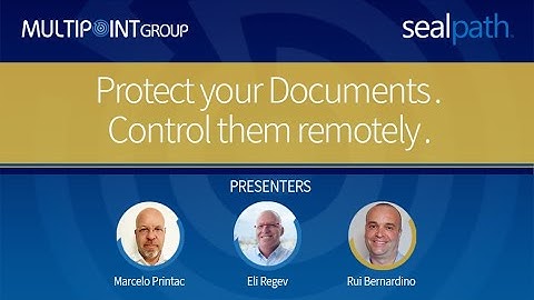 SealPath for documents protection and control them remotely - IRM