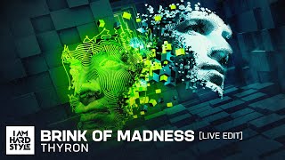 Thyron - Brink Of Madness (Live Edit) (Official Audio)