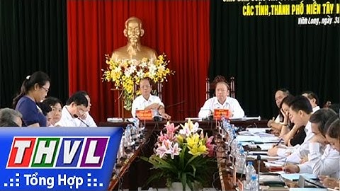 THVL | Hội nghị giao ban công tác Tuyên giáo 6 tháng cuối năm cụm 6 khu vực Tây Nam bộ