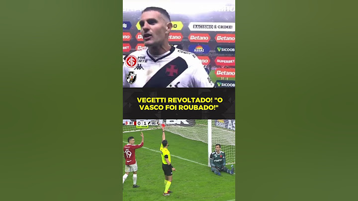 VEGETTI REVOLTADO! O VASCO FOI ROUBADO!