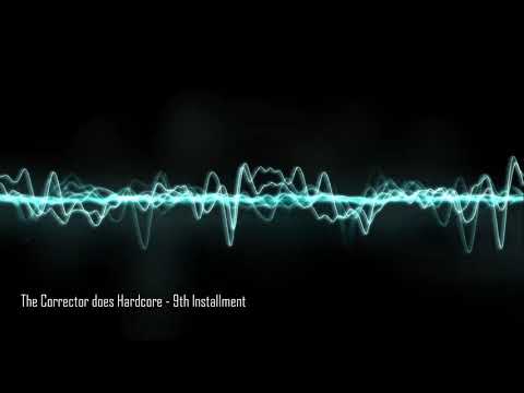 The Corrector Does Hardcore - 9th Installment