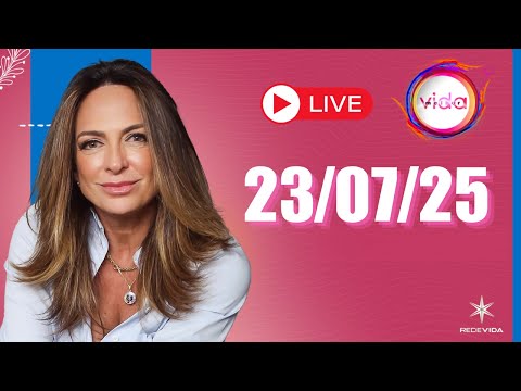 VIDA MELHOR | 23/07/25 | Claudia Tenório