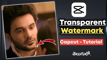 How to add Transparent watermark in video | capcut video editing telugu