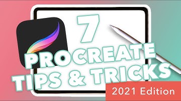 7 Procreate Tips | 2021 Edition