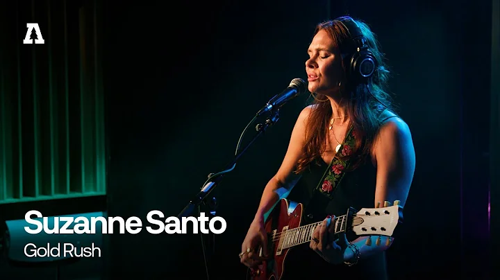 Suzanne Santo - Gold Rush | Audiotree Live