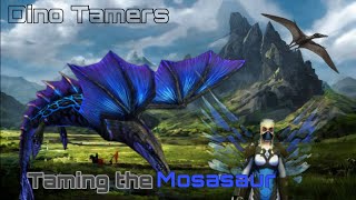 Dino Tamers - taming the Mosasaur!? 🦖🐊