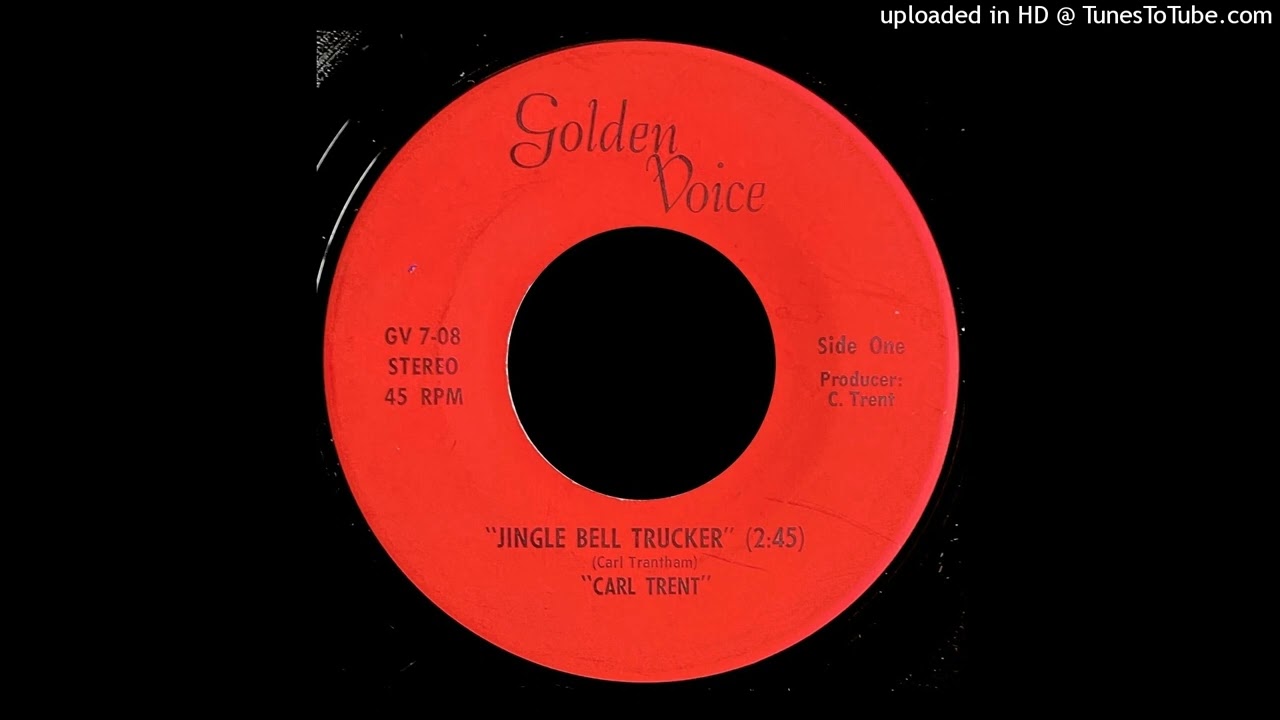 Carl Trent - Jingle Bell Trucker - Golden Voice Records (IL)