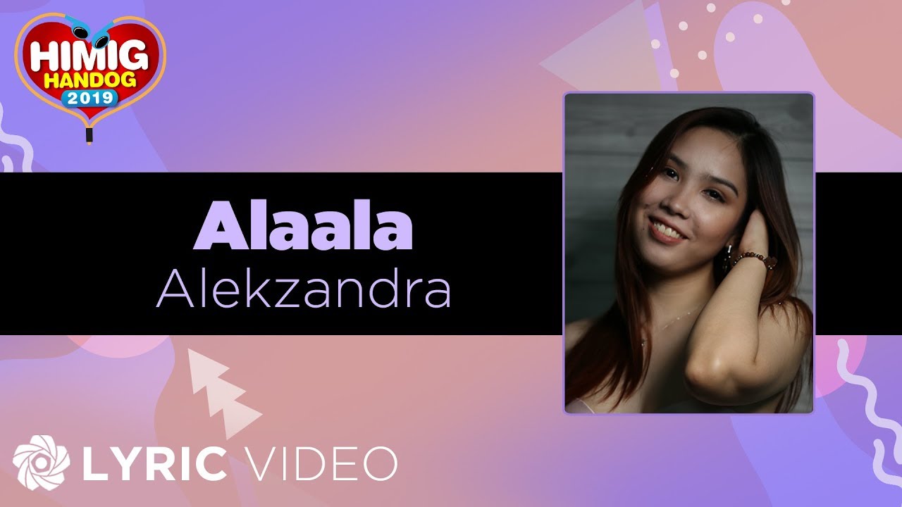 Alaala - Alekzandra | Himig Handog 2019 (Lyrics)