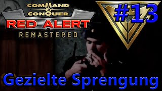 Gezielte Sprengung - Command & Conquer: Remastered - Red Alert - Alliierte #13 [Deutsch]
