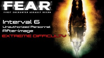 F.E.A.R | Interval 6 | Extreme difficulty | no commentary blind playthrough