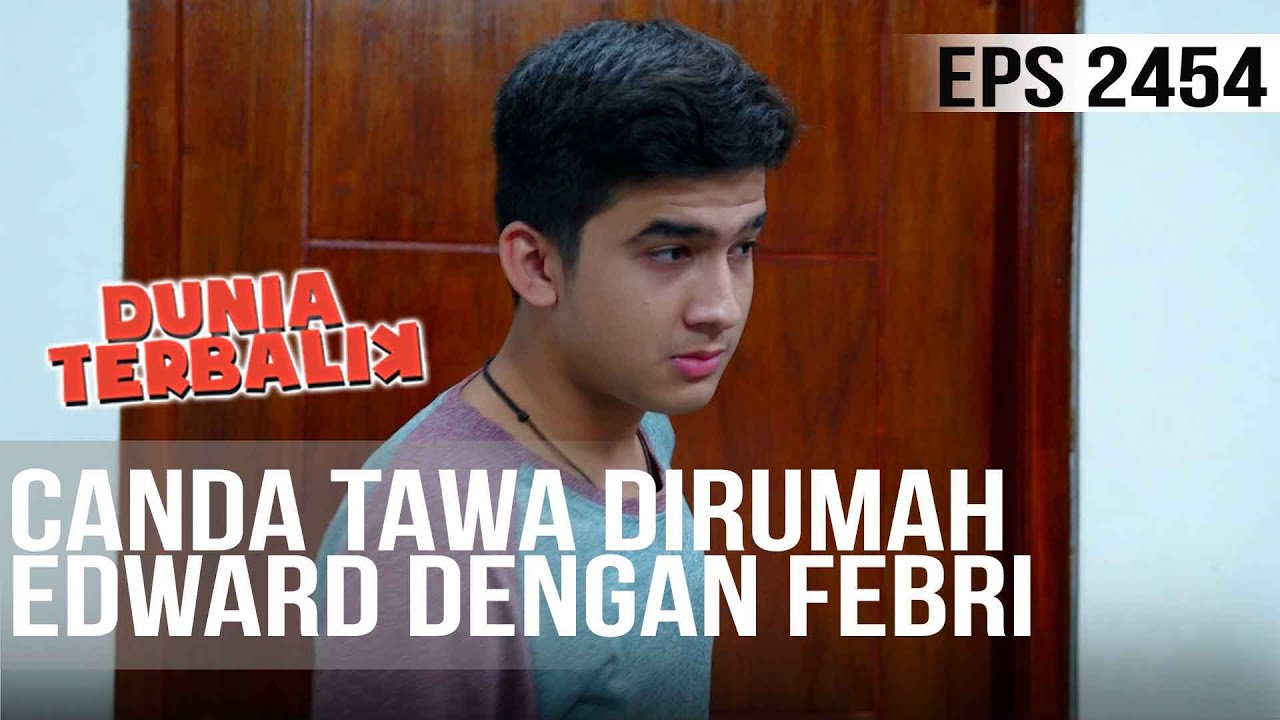 Dunia Terbalik - Canda Tawa Tante Tante Dengan Edward Sekaligus Febri Bikin Ngakak