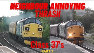 Class 37's   Part 2 WARNING 90 minutes of neighbour annoying thrash!