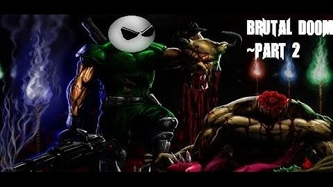 Brutal Doom Playthrough Part 2 (No Commentary)