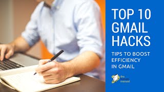 10 things you are not using in Gmail | Gmail tutorials | The Human Manual